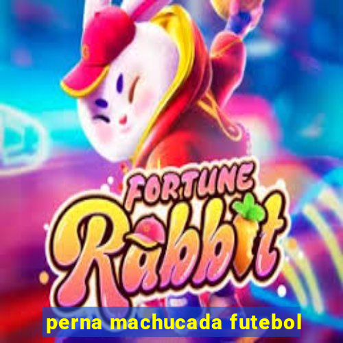 perna machucada futebol